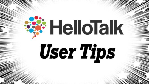Hello Topic 😊😊😊 Mark’s HelloTalk Tips😊😊😊 Are you having trouble making friends or ...
